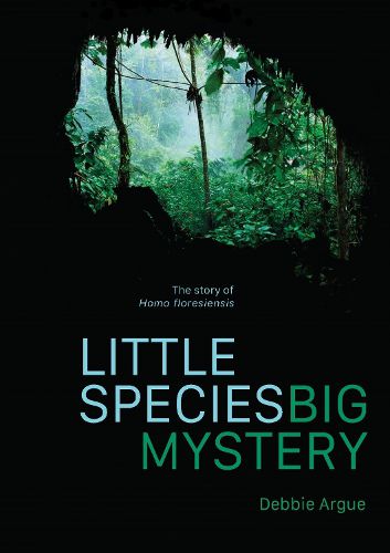 Cover image for Little Species, Big Mystery: The Story of Homo Floresiensis