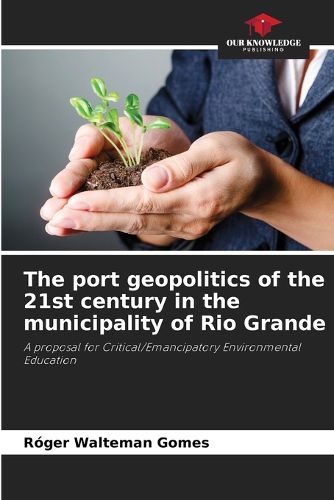 Cover image for The port geopolitics of the 21st century in the municipality of Rio Grande