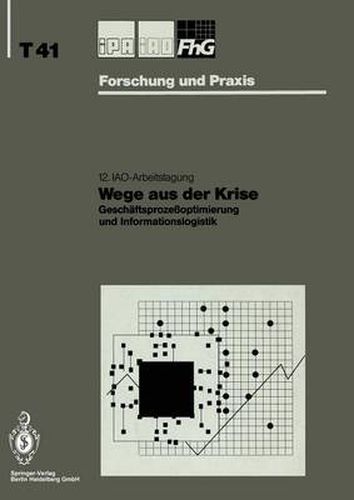 Wege aus der Krise: Geschaftsprozessoptimierung und Informationslogistik