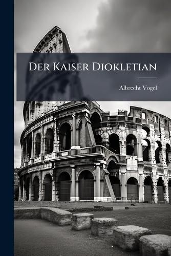 Cover image for Der Kaiser Diokletian