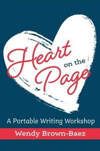 Cover image for Heart on the Page: A Portable Writing Workshop