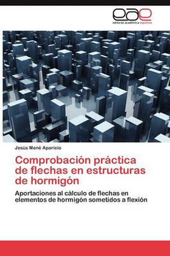 Comprobacion practica de flechas en estructuras de hormigon