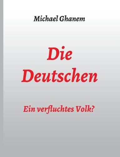 Cover image for Die Deutschen: Ein verfluchtes Volk?