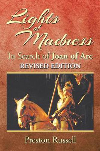 Cover image for Lights of Madness: In Search of Joan of Arc