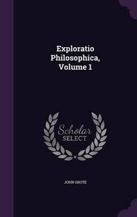 Cover image for Exploratio Philosophica, Volume 1