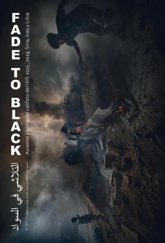 Cover image for Fade to Black: Ascenso Y Caida del Califato del Isis