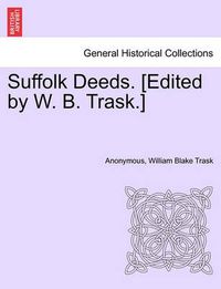 Cover image for Suffolk Deeds. [Edited by W. B. Trask.]Liber IX