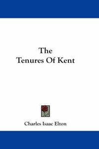 Cover image for The Tenures of Kent