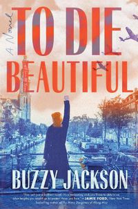 Cover image for To Die Beautiful: A Novel