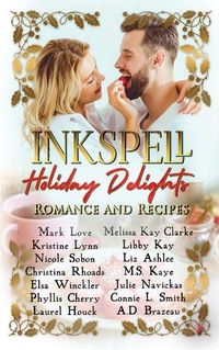 Cover image for Inkspell Holiday Delights: Romance and Recipes