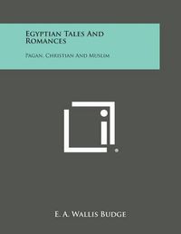 Cover image for Egyptian Tales and Romances: Pagan, Christian and Muslim