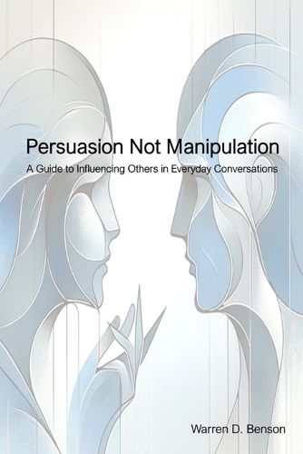 Cover image for Persuasion Not Manipulation