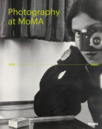 Cover image for Photography at MoMA: 1920 - 1960