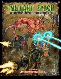 Cover image for The Mutant Epoch: Tabletop Adventure Role-Playing Game