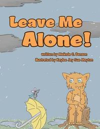 Cover image for Leave Me Alone!