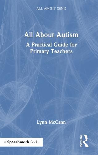 Cover image for All About Autism: A Practical Guide for Primary Teachers