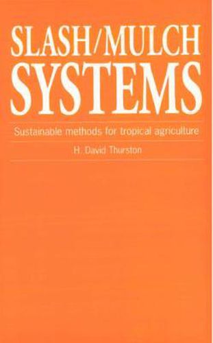 Cover image for Slash/Mulch Systems: Sustainable Methods for Tropical Agriculture