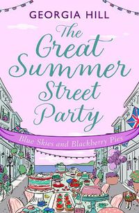 Cover image for The Great Summer Street Party Part 3: Blue Skies and Blackberry Pies