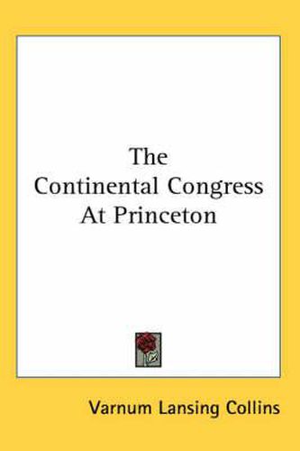 Cover image for The Continental Congress at Princeton