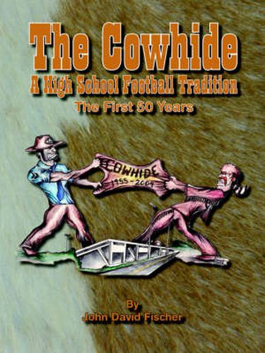 Cover image for The Cowhide: A High School Football Tradition