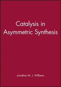 Cover image for Catalysis in Asymmetric Synthesis