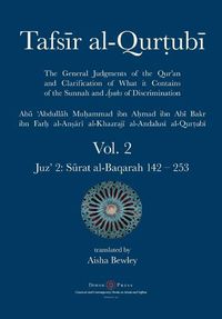 Cover image for Tafsir al-Qurtubi Vol. 2: Juz' 2: S&#363;rat al-Baqarah 142 - 253