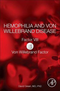 Cover image for Hemophilia and Von Willebrand Disease: Factor VIII and Von Willebrand Factor