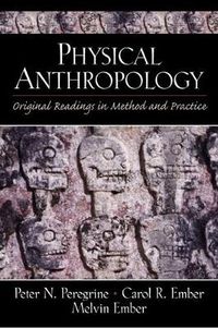 Cover image for Physical Anthropology: Original Readings in Method and Practice