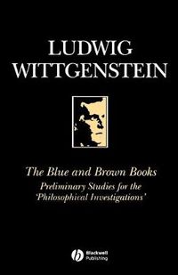 Cover image for The Blue and Brown Books: Preliminary Studies for the Philosophical Investigations