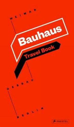 Cover image for Bauhaus: Travel Book: Weimar Dessau Berlin