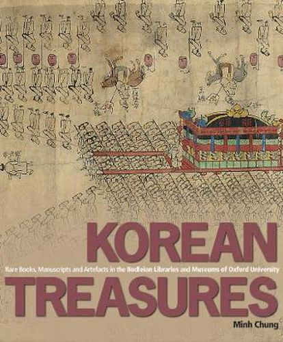 Cover image for Korean Treasures: Rare Books, Manuscripts and Artefacts in the Bodleian Libraries and Museums of Oxford University