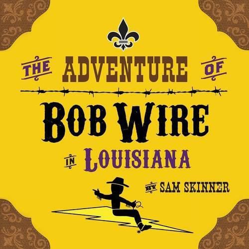 Cover image for The Adventure of Bob Wire in Louisiana