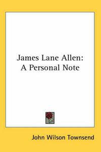 Cover image for James Lane Allen: A Personal Note