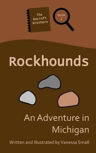 Cover image for Rockhounds: An Adventure in Michigan