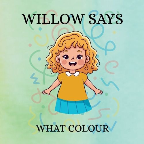 Cover image for Willow Says 'What Colour'