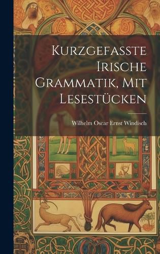 Cover image for Kurzgefasste Irische Grammatik, mit Lesestuecken