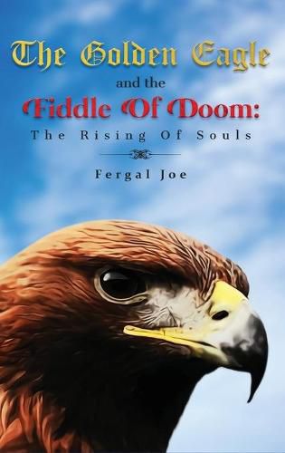 Cover image for The Golden Eagle And The Fiddle Of Doom