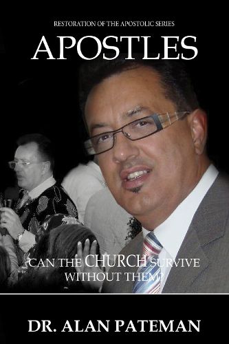 Cover image for Apostles: Can the Church Survive Without Them?