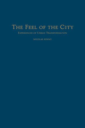 Cover image for The Feel of the City: Experiences of Urban Transformation