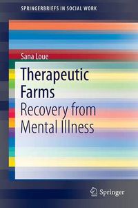 Cover image for Therapeutic Farms: Recovery from Mental Illness