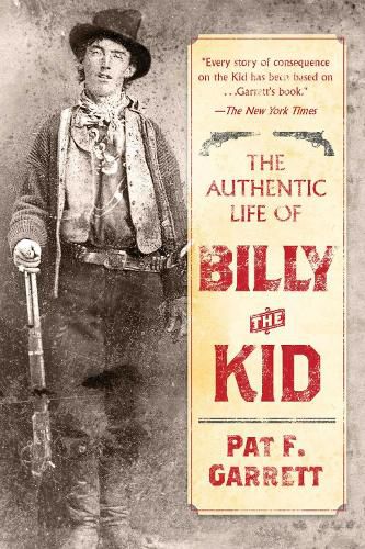 Cover image for The Authentic Life of Billy the Kid