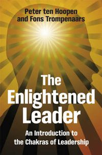 Cover image for The Enlightened Leader: An Introduction to the Chakras of Leadership