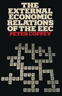 Cover image for The External Economic Relations of the EEC