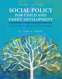 Cover image for Social Policy for Child and Family Development: A Systems/Dialectical Perspective