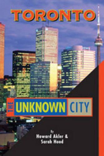 Toronto - The Unknown City