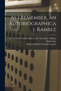 Cover image for As I Remember, an Autobiographical Ramble