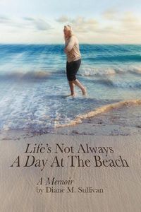 Cover image for Life's Not Always a Day at the Beach