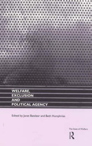 Cover image for Welfare, Exclusion and Political Agency