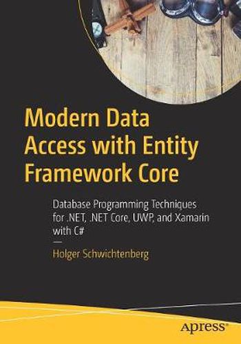 Cover image for Modern Data Access with Entity Framework Core: Database Programming Techniques for .NET, .NET Core, UWP, and Xamarin with C#