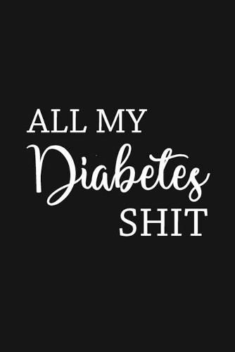 Cover image for All My Diabetes Shit